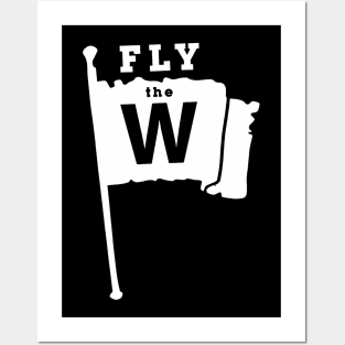 Fly The W Chicago Baseball Winning Flag Posters and Art